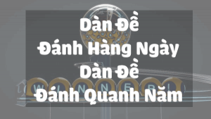 Dàn Đề đánh quanh năm 1